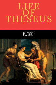 Title: Life of Theseus, Author: Plutarch