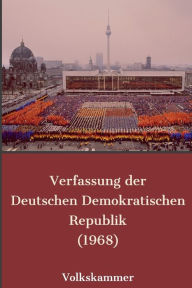 Title: Verfassung der Deutschen Demokratischen Republik (1968), Author: Volkskammer