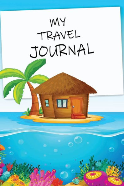 My Travel Journal: Illustrated And Lined Journal With Coloring Pages