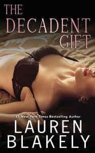 Title: The Decadent Gift, Author: Lauren Blakely