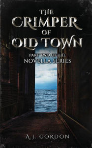 Title: The Crimper of Old Town: Part 2, Author: A. J. Gordon