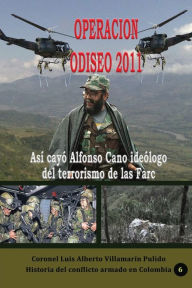 Title: Operaciï¿½n Odiseo 2011: Asï¿½ cayï¿½ Alfonso Cano ideï¿½logo del terrorismo de las Farc, Author: Luis Alberto Villamarin Pulido