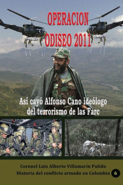 Operación Odiseo 2011: Así cayó Alfonso Cano ideólogo del terrorismo de las Farc