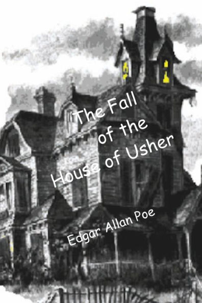 THE FALL OF THE HOUSE OF USHER