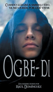 Title: Ogbe-di: El saber estï¿½ repartido entre los hombres, Author: Raul Dominguez