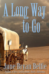 Title: A Long Way to Go, Author: June Belfie