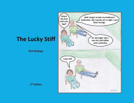 Title: The Lucky Stiff, Author: Dirk Holstege