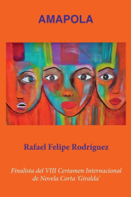 Title: Amapola, Author: Rafael Felipe Rodrïguez