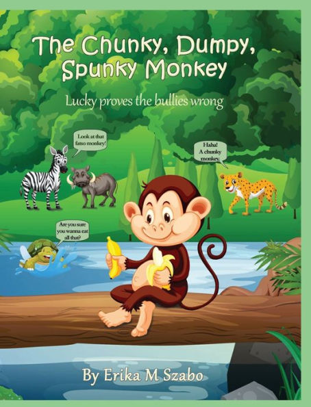 The Chunky, Dumpy, Spunky Monkey: Lucky proves the bullies wrong