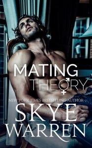 Title: Mating Theory, Author: Skye Warren