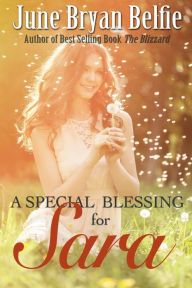 Title: A Special Blessing for Sara, Author: June Belfie