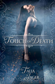 Title: Touch of Death, Author: Talia Jager