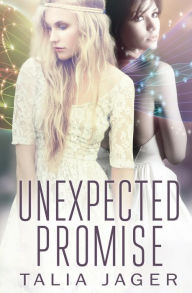 Title: Unexpected Promise, Author: Talia Jager