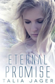 Title: Eternal Promise, Author: Talia Jager
