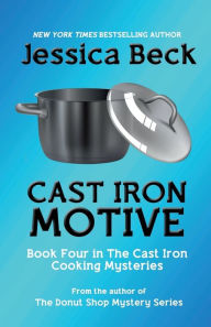 Title: Cast Iron Motive, Author: Jessica Beck