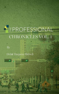 Title: The Professional Chronicles Vol. 1, Author: Drïe 
