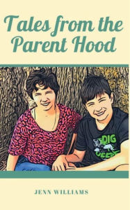 Title: Tales from the Parent Hood, Author: Jenn Williams