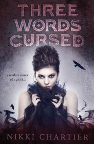 Title: Three Words Cursed, Author: Nikki Chartier