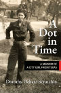 A Dot in Time: A Memoir of a City Girl from Texas