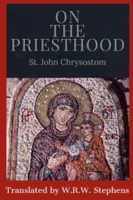 Title: On the Priesthood, Author: St. John Chrysostom