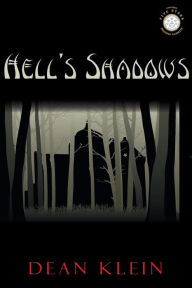 Title: Hell's Shadows, Author: Dean Klein