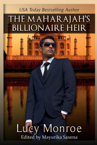 Title: The Maharajah's Billionaire Heir, Author: Lucy Monroe