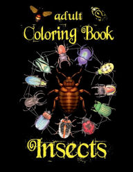 Title: Adult Coloring Book - Insects: Varied Insect Illustrations for Entomophiles, Author: Dee