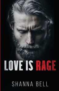 Title: Love is Rage, Author: Shanna Bell