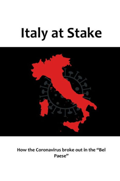 Italy at Stake: How the Coronavirus broke out in the "Bel Paese"