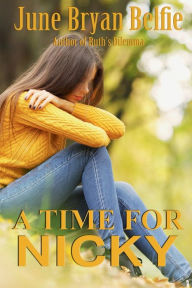 Title: A Time for Nicky, Author: June Belfie