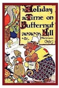 Title: Holiday Time on Butternut Hill, Author: Harrison Cady