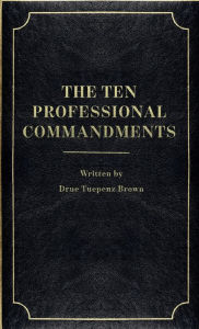 Title: The 10 Professional Commandments, Author: Drïe 