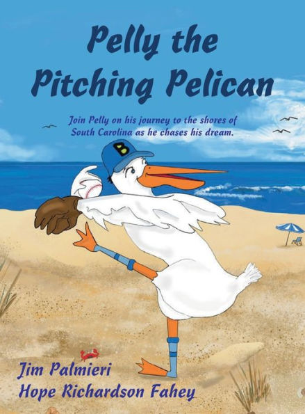 Pelly the Pitching Pelican: Join Pelly on his journey to the shores of South Carolina as he chases his dream.