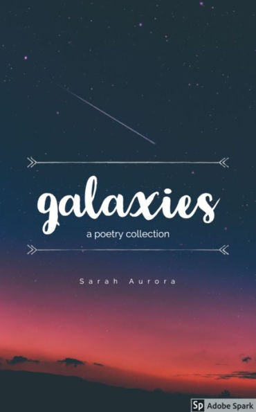 galaxies: a poetry collection