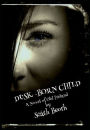 Dusk-Born Child: A Novel of Old Ireland