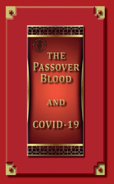 THE PASSOVER BLOOD and COVID-19: ARE YOU PREPARED?