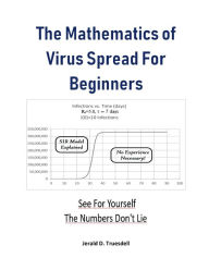 Title: The Mathematics of Virus Spread For Beginners, Author: Jerald Truesdell