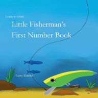 Title: Little Fisherman's First Number Book, Author: kerry knickel
