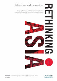 Title: Rethinking ASIA: Education and Innovation, Author: Hungsoo S. Kim