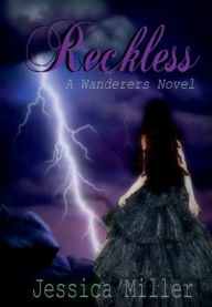 Title: Reckless (Wanderers #4), Author: Jessica Miller