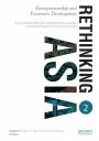 Rethinking ASIA 2: Entrepreneurship and Economic Development