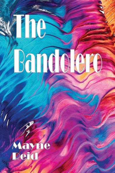 The Bandolero (Illustrated): Mountain Marriage