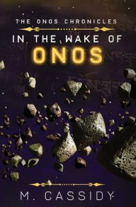 Title: In the Wake of Onos, Author: M. Cassidy