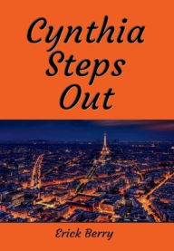 Title: Cynthia Steps Out, Author: Erick Berry