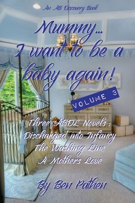 Mummy... I Want to be a Baby Again! (Vol 3)