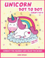 Unicorn Dot to Dot Count to 10 for Kids Ages 3-5: Connect the Numbers and Color the Images