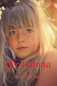 Title: Pollyanna, Author: Eleanor H. Porter