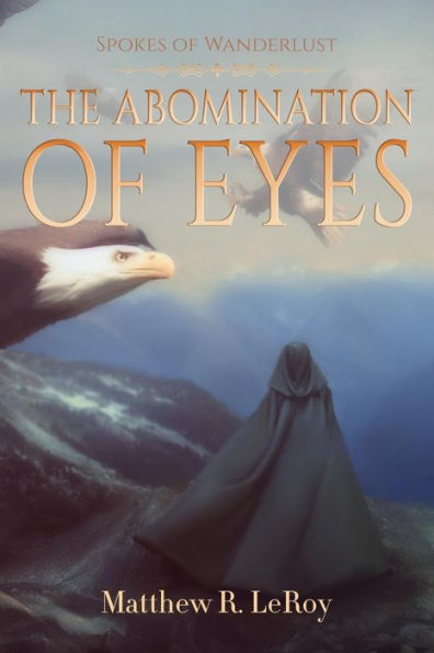The Abomination of Eyes: Spokes of Wanderlust