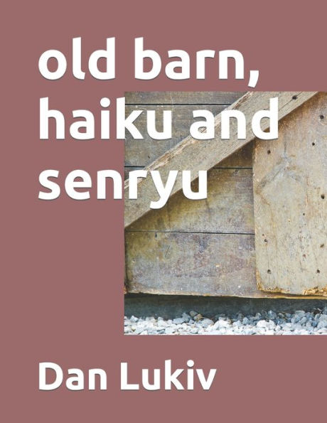 old barn, haiku and senryu