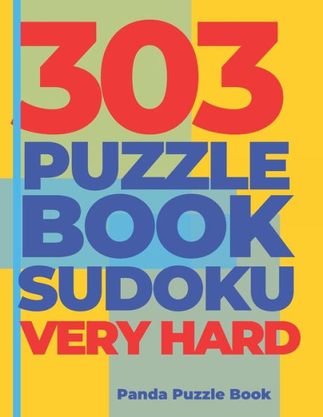 303 Puzzle Book Sudoku Very Hard: Brain Games Book for Adults - Logic Games For Adults